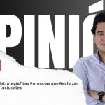 ¿Coincidencia o Estrategia? Las Potencias que Rechazan las Cortes Constitucionales